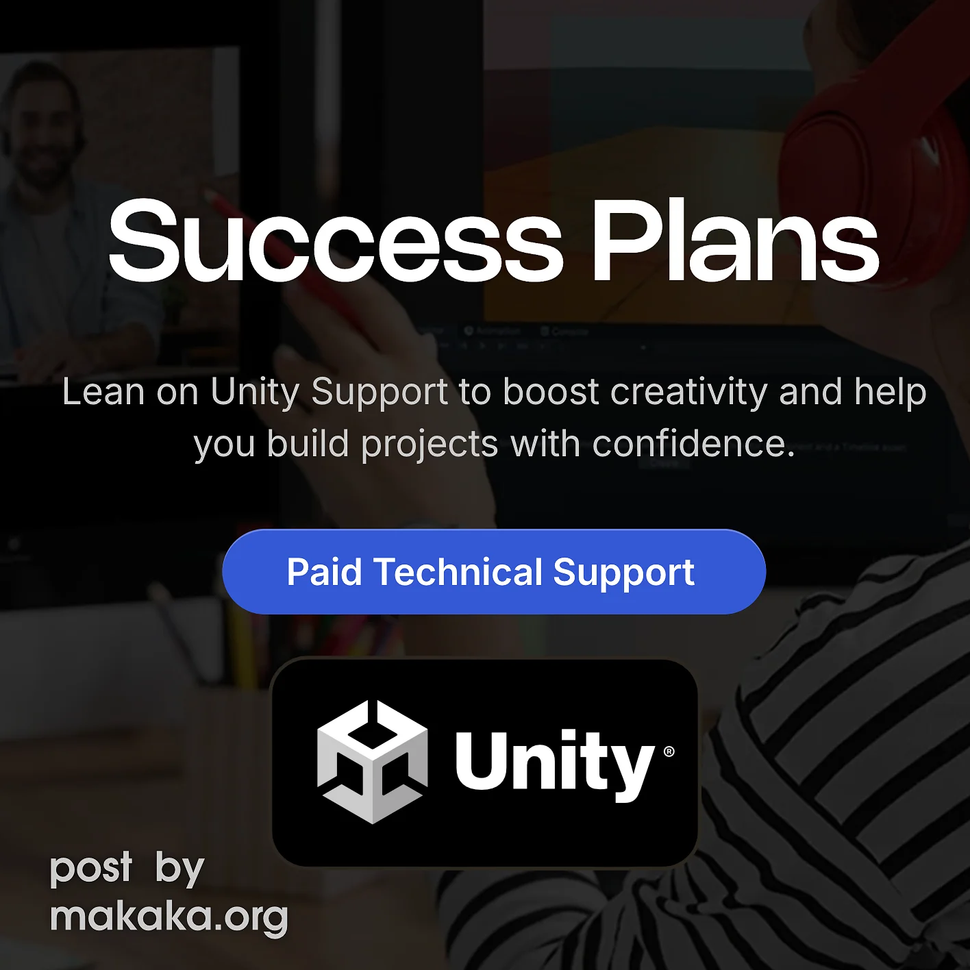Unity Support — Free and Paid (Success Plans) 3 Unity Technical Support and Success Plans